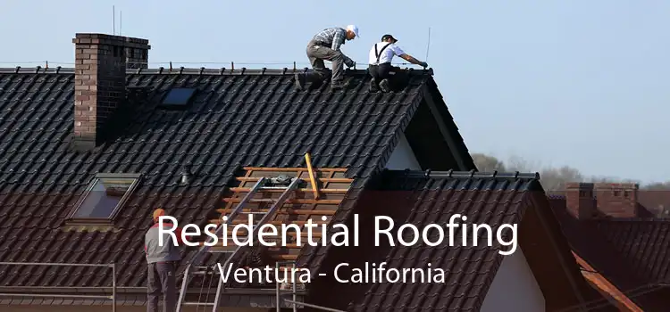 Residential Roofing Ventura - California 